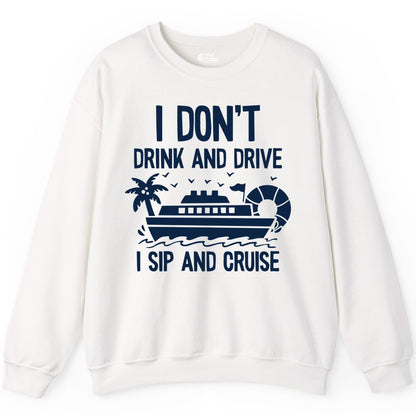 I Sip and Cruise Shirt - Funny Cruise Drinking Tee for Vacationers (Sweatshirt) in White - I Sip And Cruise Funny Drinking Shirt With Cruise Ship And Tropics
