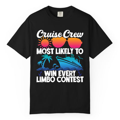 Cruise Crew Shirt - Funny Limbo Contest Tee for Group Cruises (Comfort Color) in Black - Cruise Crew Limbo Contest Funny Group Caribbean Party Shirt