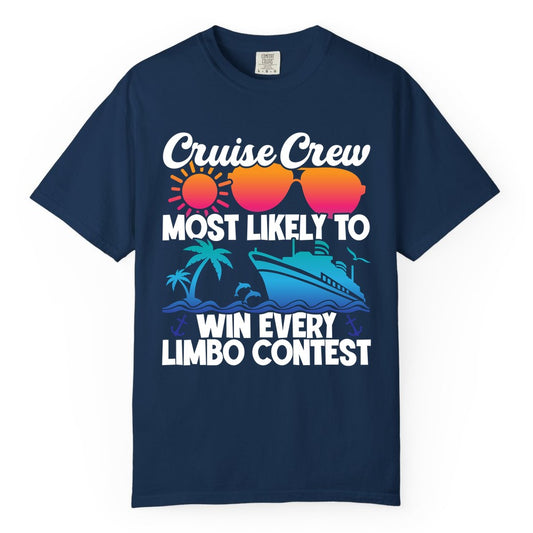 Cruise Crew Shirt - Funny Limbo Contest Tee for Group Cruises (Comfort Color) in Navy - Cruise Crew Limbo Contest Funny Group Caribbean Party Shirt