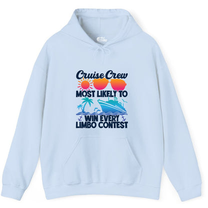 Cruise Crew Shirt - Funny Limbo Contest Tee for Group Cruises (Hoodie) in Light Blue - Cruise Crew Limbo Contest Funny Group Caribbean Party Shirt
