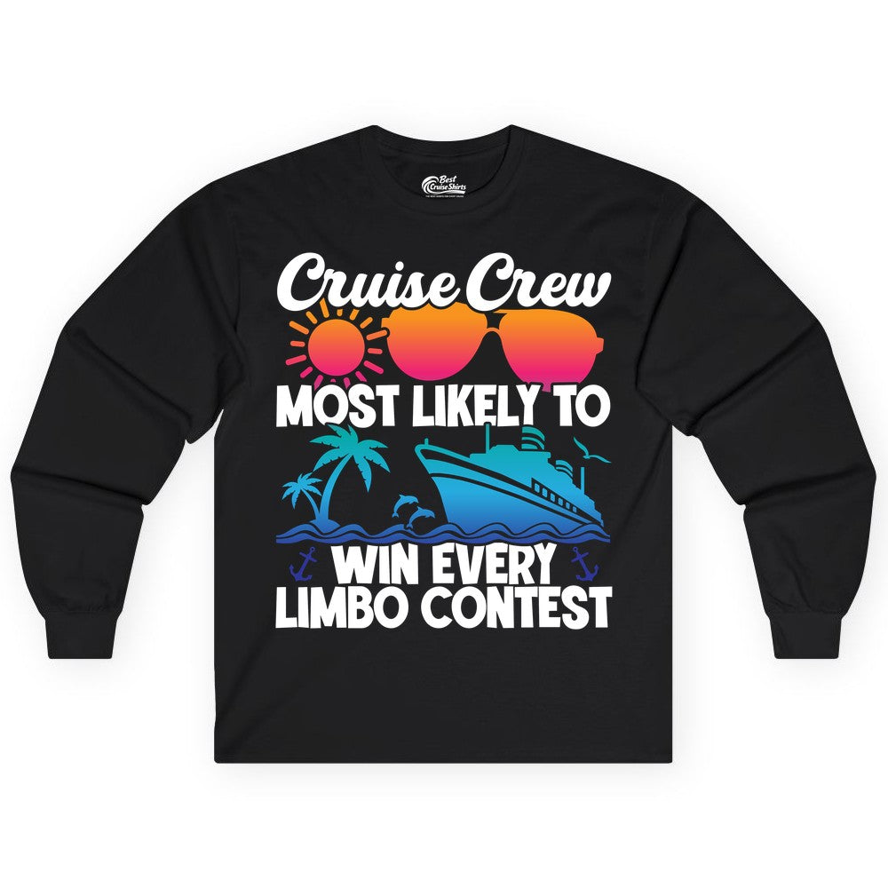 Cruise Crew Shirt - Funny Limbo Contest Tee for Group Cruises (Long Sleeve) in Black - Cruise Crew Limbo Contest Funny Group Caribbean Party Shirt