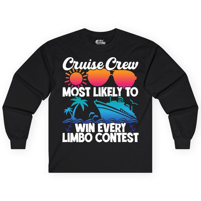 Cruise Crew Shirt - Funny Limbo Contest Tee for Group Cruises (Long Sleeve) in Black - Cruise Crew Limbo Contest Funny Group Caribbean Party Shirt