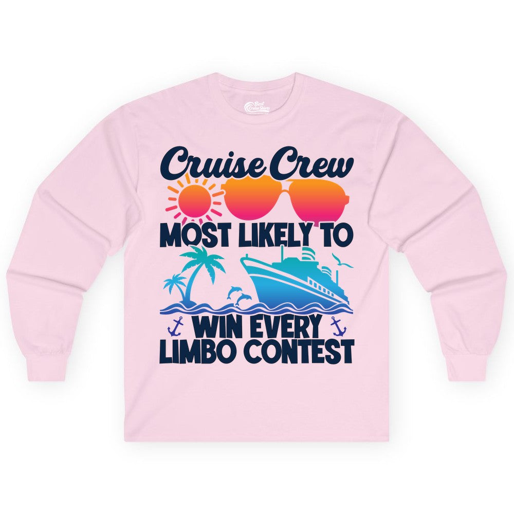 Cruise Crew Shirt - Funny Limbo Contest Tee for Group Cruises (Long Sleeve) in Light Pink - Cruise Crew Limbo Contest Funny Group Caribbean Party Shirt