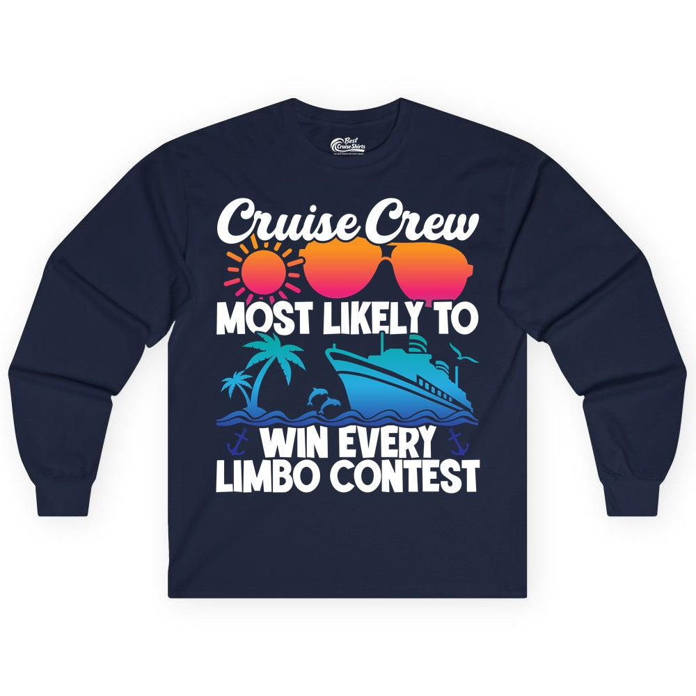 Cruise Crew Shirt - Funny Limbo Contest Tee for Group Cruises (Long Sleeve) in Navy - Cruise Crew Limbo Contest Funny Group Caribbean Party Shirt