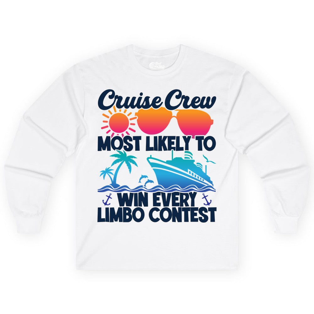 Cruise Crew Shirt - Funny Limbo Contest Tee for Group Cruises (Long Sleeve) in White - Cruise Crew Limbo Contest Funny Group Caribbean Party Shirt
