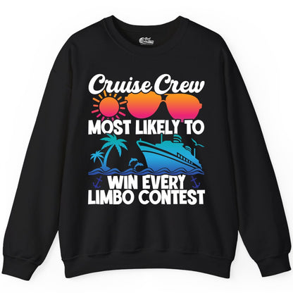 Cruise Crew Shirt - Funny Limbo Contest Tee for Group Cruises (Sweatshirt) in Black - Cruise Crew Limbo Contest Funny Group Caribbean Party Shirt