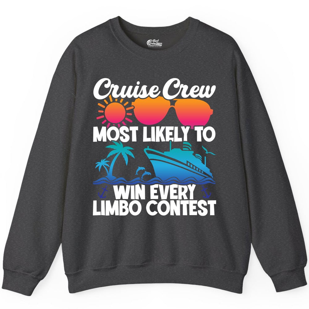 Cruise Crew Shirt - Funny Limbo Contest Tee for Group Cruises (Sweatshirt) in Dark Heather - Cruise Crew Limbo Contest Funny Group Caribbean Party Shirt