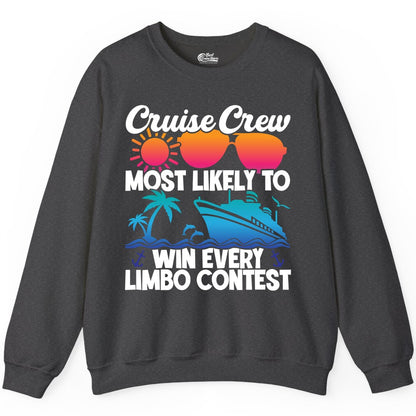 Cruise Crew Shirt - Funny Limbo Contest Tee for Group Cruises (Sweatshirt) in Dark Heather - Cruise Crew Limbo Contest Funny Group Caribbean Party Shirt
