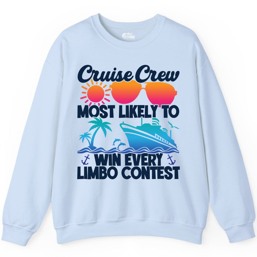 Cruise Crew Shirt - Funny Limbo Contest Tee for Group Cruises (Sweatshirt) in Light Blue - Cruise Crew Limbo Contest Funny Group Caribbean Party Shirt