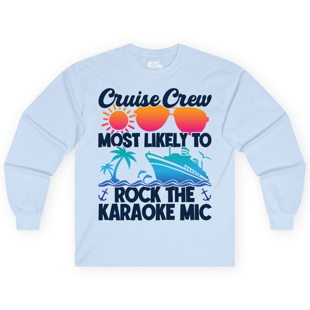 Cruise Crew Shirt - Fun Karaoke Party Vacation Group Apparel (Long Sleeve) in Light Blue - Cruise Crew Karaoke Party Shirt - Tropical Sunset Sunglasses Design