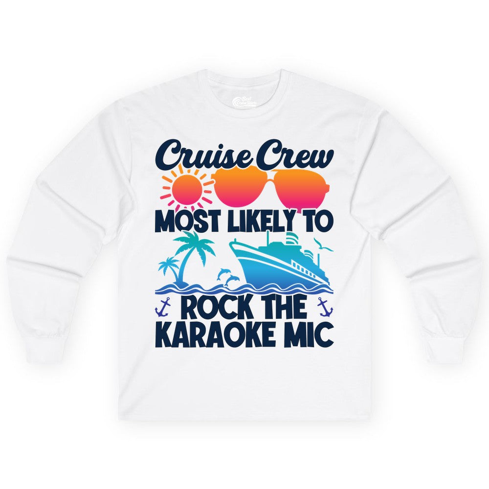 Cruise Crew Shirt - Fun Karaoke Party Vacation Group Apparel (Long Sleeve) in White - Cruise Crew Karaoke Party Shirt - Tropical Sunset Sunglasses Design