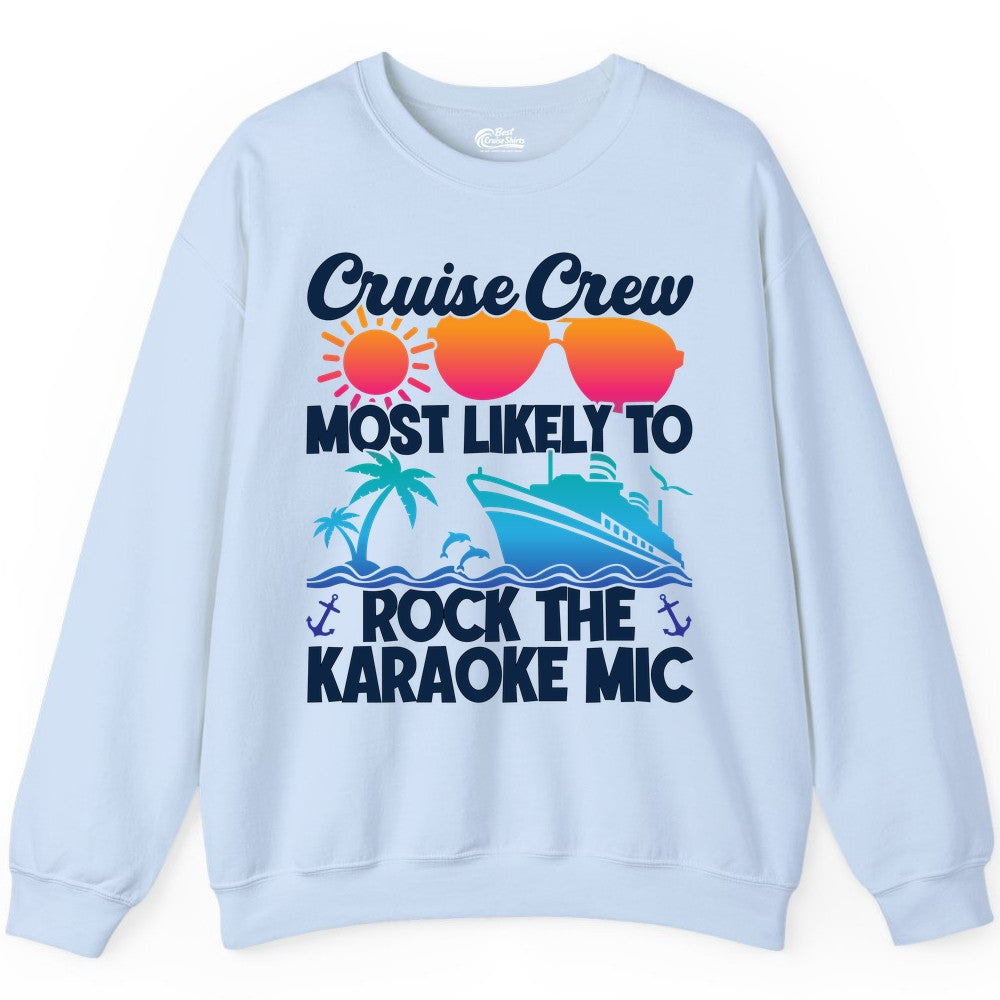 Cruise Crew Shirt - Fun Karaoke Party Vacation Group Apparel (Sweatshirt) in Light Blue - Cruise Crew Karaoke Party Shirt - Tropical Sunset Sunglasses Design