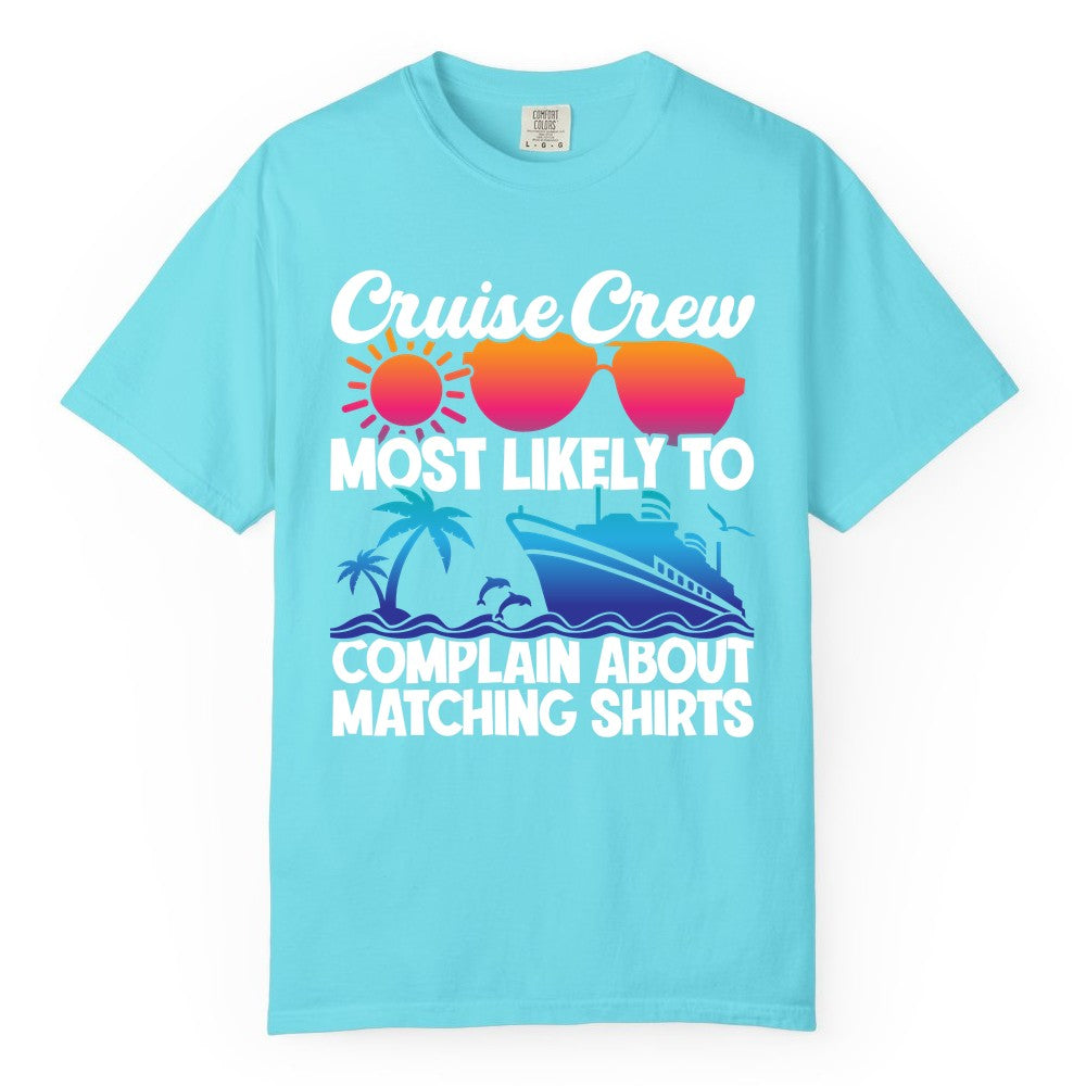 Cruise Crew Shirt - Funny Matching Group Vacation Tee for Cruises (Comfort Color) in Lagoon Blue - Cruise Crew Funny Matching Shirt Bold Sunglasses Tropical Ship Tee