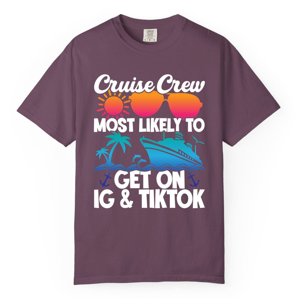 Cruise Crew Shirt - Funny Cruise Vacation Apparel for Groups (Comfort Color) in Berry - Cruise Crew Most Likely to Get On IG TikTok Retro Ship Shirt
