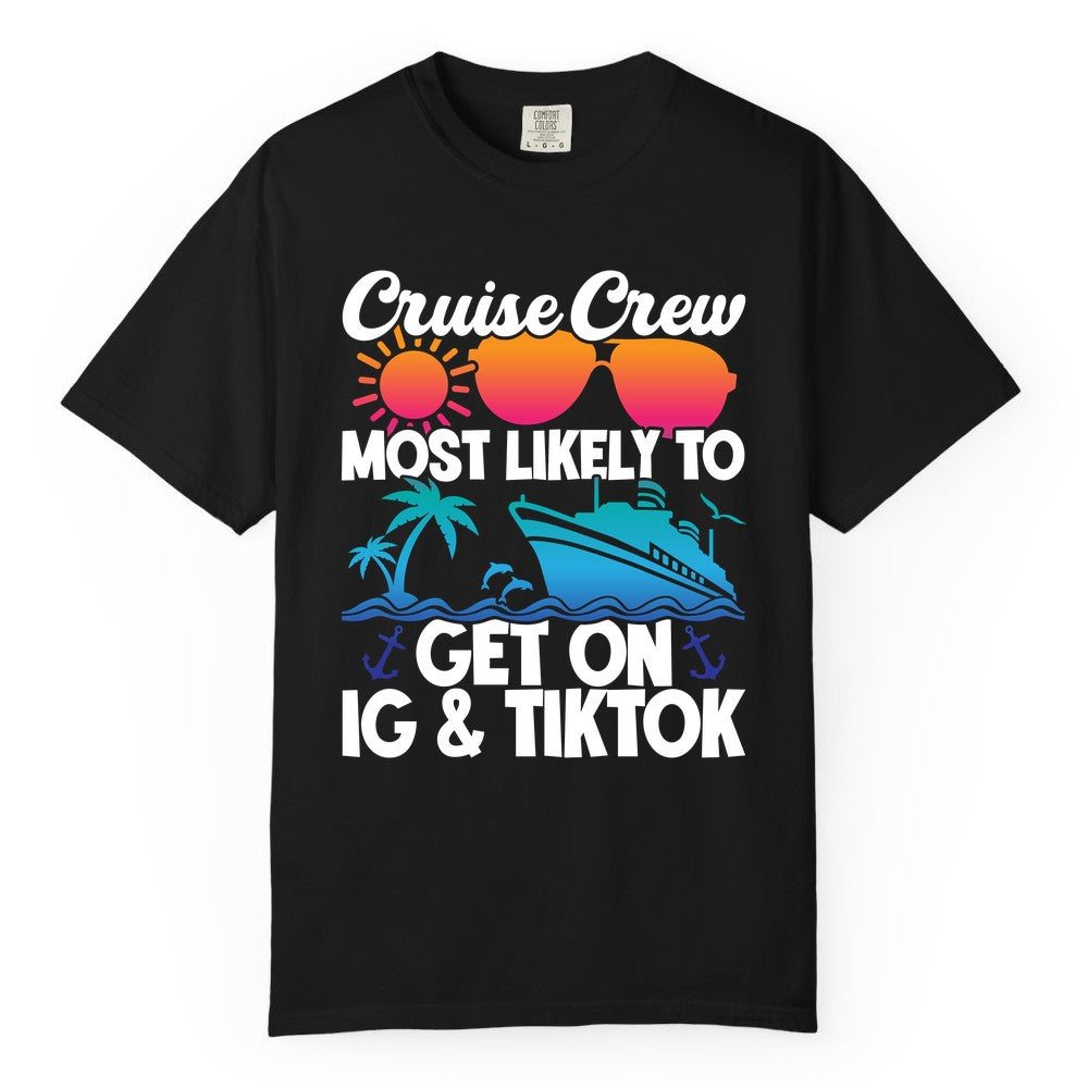 Cruise Crew Shirt - Funny Cruise Vacation Apparel for Groups (Comfort Color) in Black - Cruise Crew Most Likely to Get On IG TikTok Retro Ship Shirt