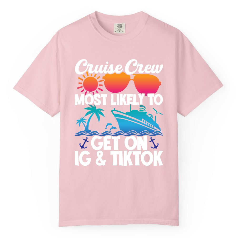 Cruise Crew Shirt - Funny Cruise Vacation Apparel for Groups (Comfort Color) in Blossom - Cruise Crew Most Likely to Get On IG TikTok Retro Ship Shirt
