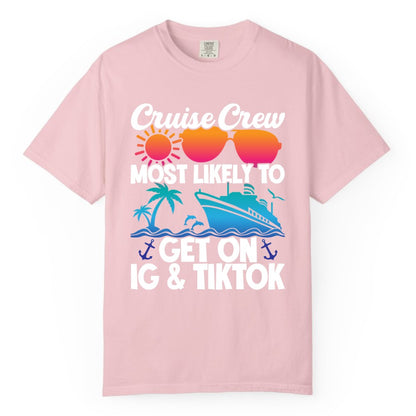 Cruise Crew Shirt - Funny Cruise Vacation Apparel for Groups (Comfort Color) in Blossom - Cruise Crew Most Likely to Get On IG TikTok Retro Ship Shirt