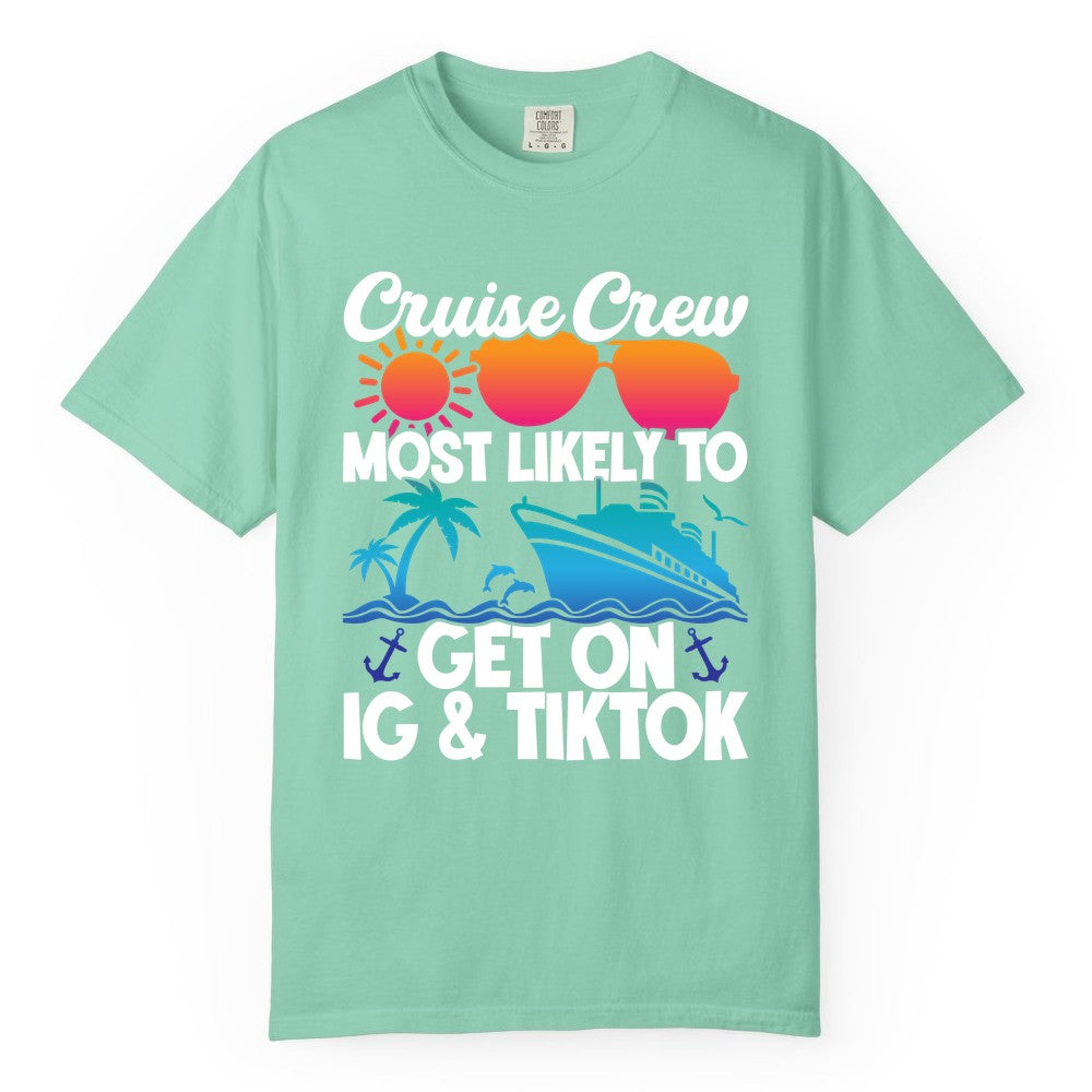 Cruise Crew Shirt - Funny Cruise Vacation Apparel for Groups (Comfort Color) in Island Reef - Cruise Crew Most Likely to Get On IG TikTok Retro Ship Shirt
