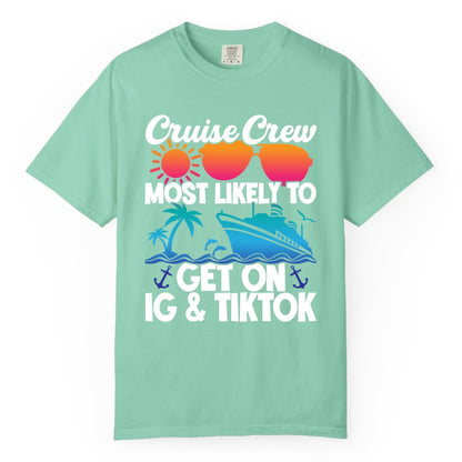 Cruise Crew Shirt - Funny Cruise Vacation Apparel for Groups (Comfort Color) in Island Reef - Cruise Crew Most Likely to Get On IG TikTok Retro Ship Shirt