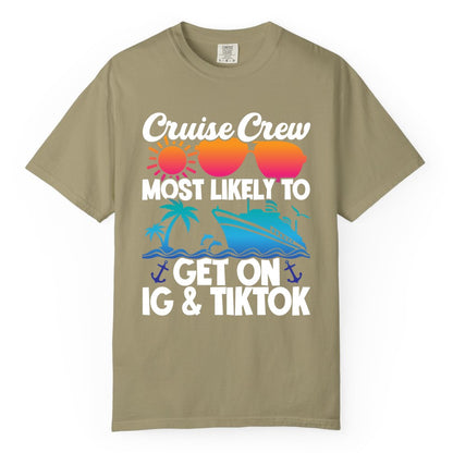 Cruise Crew Shirt - Funny Cruise Vacation Apparel for Groups (Comfort Color) in Khaki - Cruise Crew Most Likely to Get On IG TikTok Retro Ship Shirt