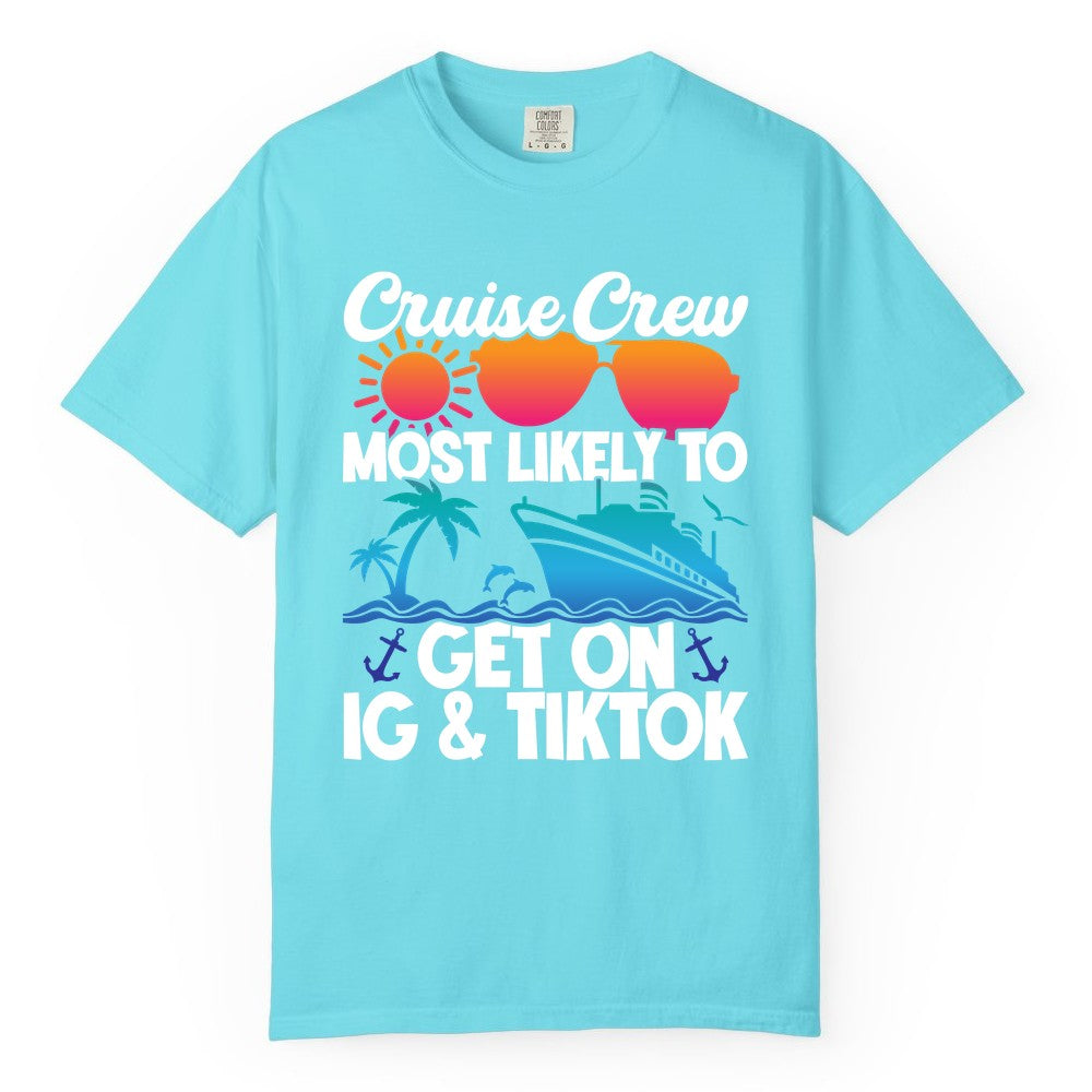 Cruise Crew Shirt - Funny Cruise Vacation Apparel for Groups (Comfort Color) in Lagoon Blue - Cruise Crew Most Likely to Get On IG TikTok Retro Ship Shirt
