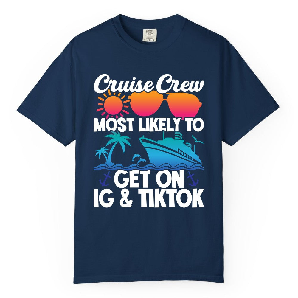Cruise Crew Shirt - Funny Cruise Vacation Apparel for Groups (Comfort Color) in Navy - Cruise Crew Most Likely to Get On IG TikTok Retro Ship Shirt