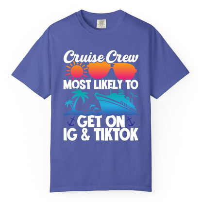 Cruise Crew Shirt - Funny Cruise Vacation Apparel for Groups (Comfort Color) in Periwinkle - Cruise Crew Most Likely to Get On IG TikTok Retro Ship Shirt