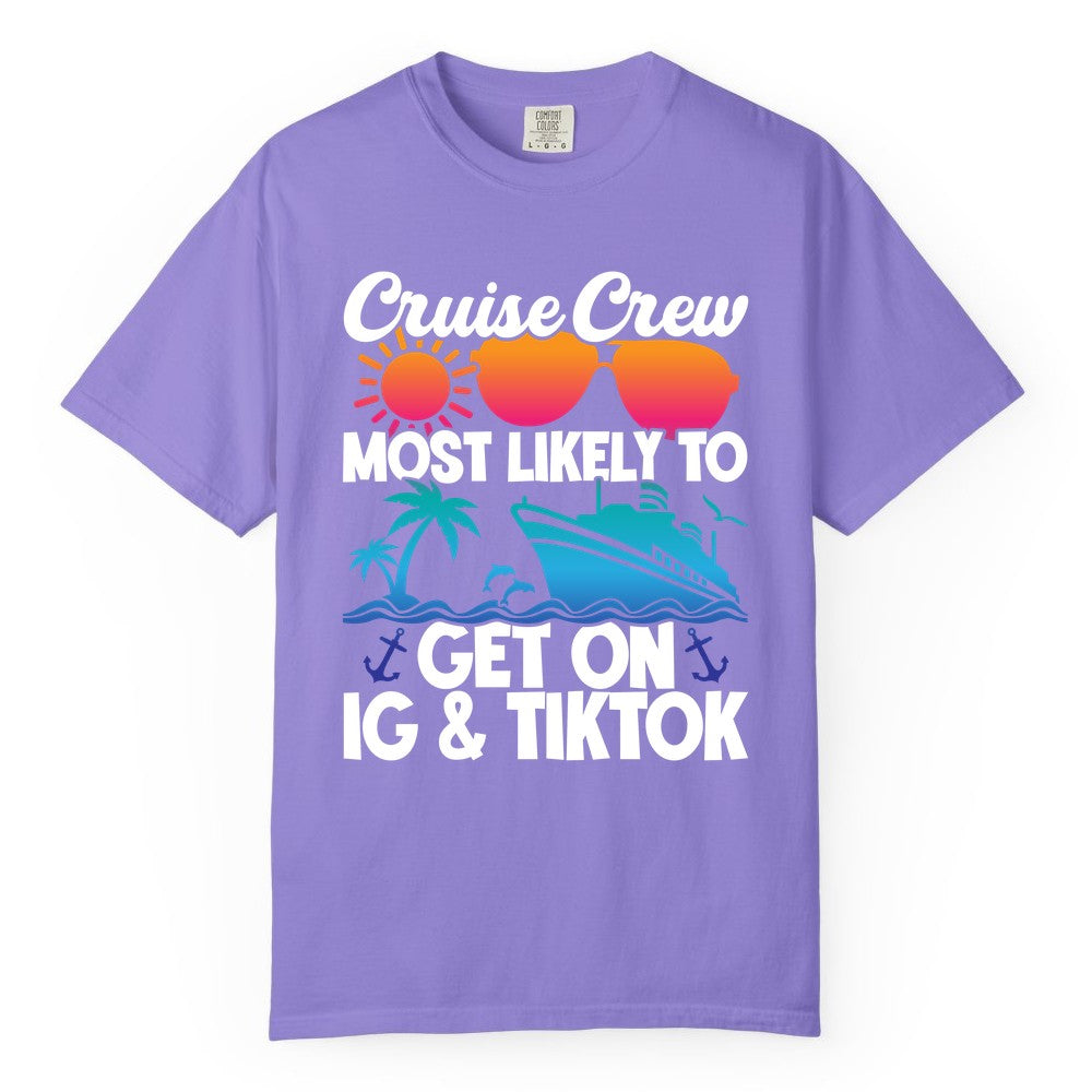 Cruise Crew Shirt - Funny Cruise Vacation Apparel for Groups (Comfort Color) in Violet - Cruise Crew Most Likely to Get On IG TikTok Retro Ship Shirt