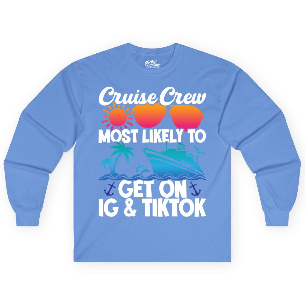 Cruise Crew Shirt - Funny Cruise Vacation Apparel for Groups (Long Sleeve) in Carolina Blue - Cruise Crew Most Likely to Get On IG TikTok Retro Ship Shirt