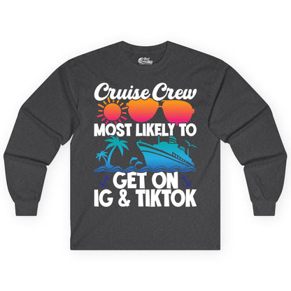 Cruise Crew Shirt - Funny Cruise Vacation Apparel for Groups (Long Sleeve) in Dark Heather - Cruise Crew Most Likely to Get On IG TikTok Retro Ship Shirt