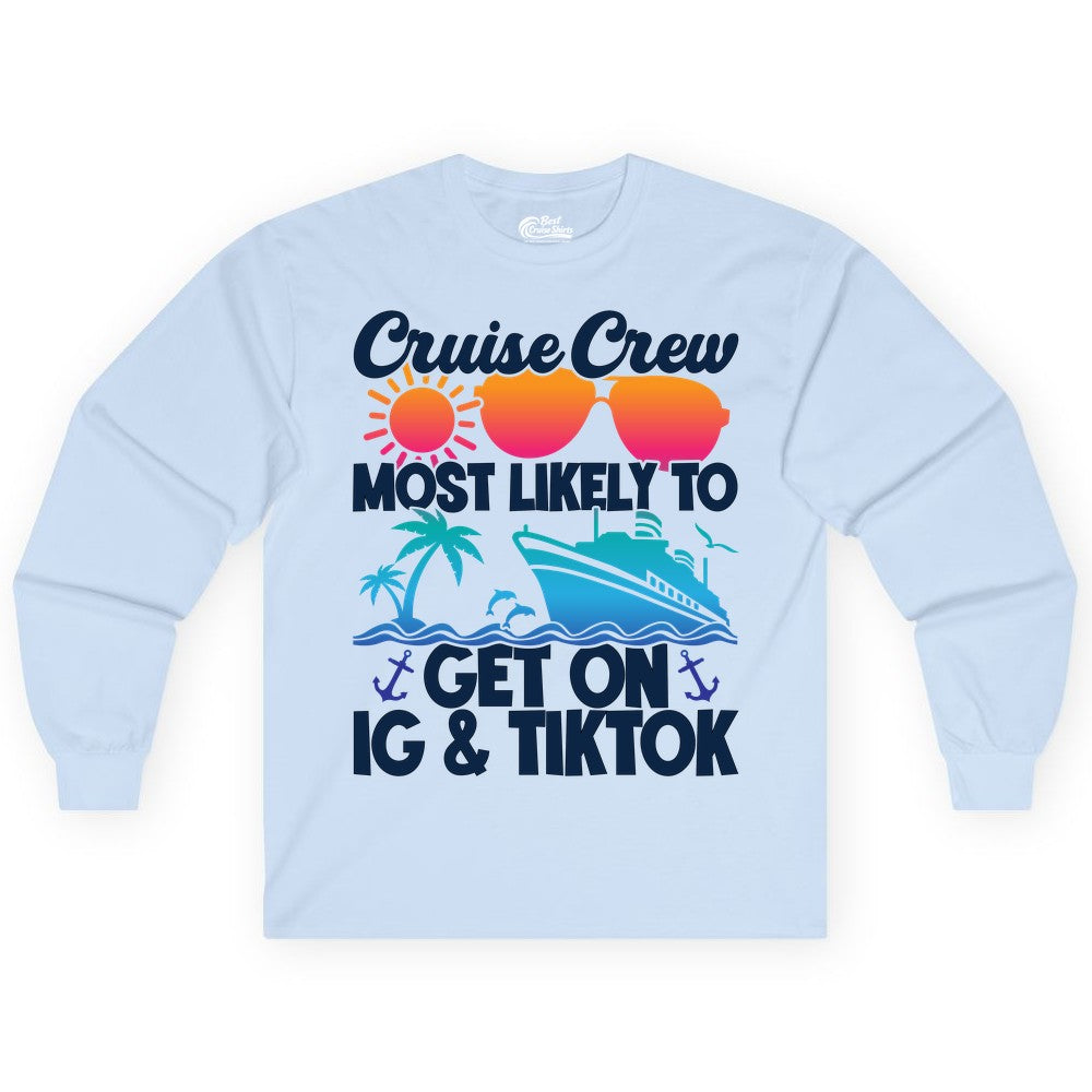 Cruise Crew Shirt - Funny Cruise Vacation Apparel for Groups (Long Sleeve) in Light Blue - Cruise Crew Most Likely to Get On IG TikTok Retro Ship Shirt