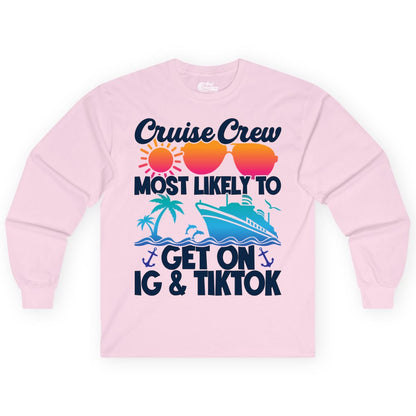 Cruise Crew Shirt - Funny Cruise Vacation Apparel for Groups (Long Sleeve) in Light Pink - Cruise Crew Most Likely to Get On IG TikTok Retro Ship Shirt