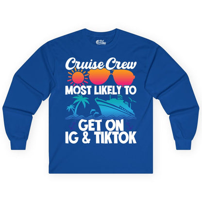 Cruise Crew Shirt - Funny Cruise Vacation Apparel for Groups (Long Sleeve) in Royal - Cruise Crew Most Likely to Get On IG TikTok Retro Ship Shirt