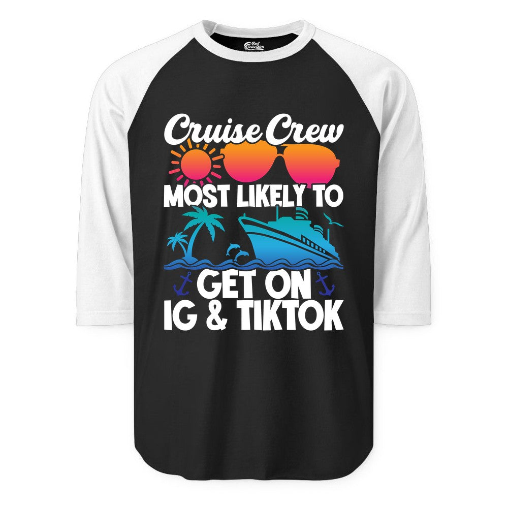 Cruise Crew Shirt - Funny Cruise Vacation Apparel for Groups (Raglan) in BlackWhite - Cruise Crew Most Likely to Get On IG TikTok Retro Ship Shirt