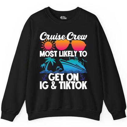 Cruise Crew Shirt - Funny Cruise Vacation Apparel for Groups (Sweatshirt) in Black - Cruise Crew Most Likely to Get On IG TikTok Retro Ship Shirt
