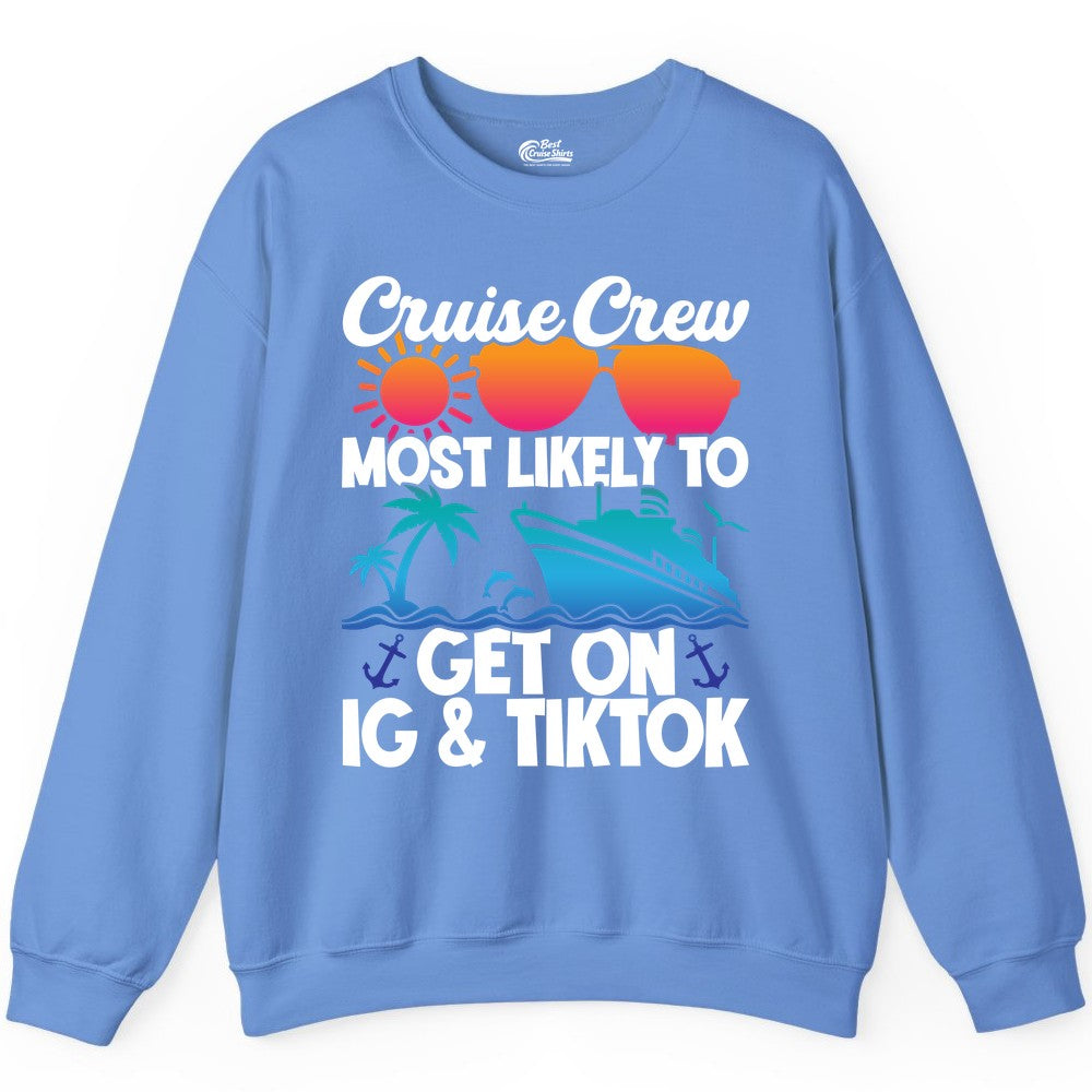Cruise Crew Shirt - Funny Cruise Vacation Apparel for Groups (Sweatshirt) in Carolina Blue - Cruise Crew Most Likely to Get On IG TikTok Retro Ship Shirt