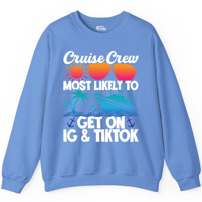 Cruise Crew Shirt - Funny Cruise Vacation Apparel for Groups (Sweatshirt) in Carolina Blue - Cruise Crew Most Likely to Get On IG TikTok Retro Ship Shirt