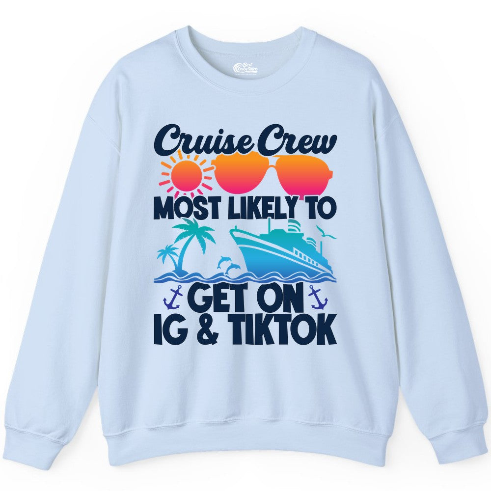 Cruise Crew Shirt - Funny Cruise Vacation Apparel for Groups (Sweatshirt) in Light Blue - Cruise Crew Most Likely to Get On IG TikTok Retro Ship Shirt