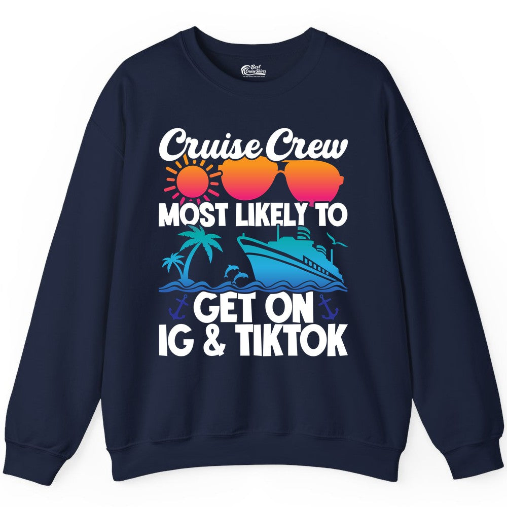 Cruise Crew Shirt - Funny Cruise Vacation Apparel for Groups (Sweatshirt) in Navy - Cruise Crew Most Likely to Get On IG TikTok Retro Ship Shirt