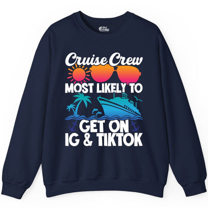 Cruise Crew Shirt - Funny Cruise Vacation Apparel for Groups (Sweatshirt) in Navy - Cruise Crew Most Likely to Get On IG TikTok Retro Ship Shirt