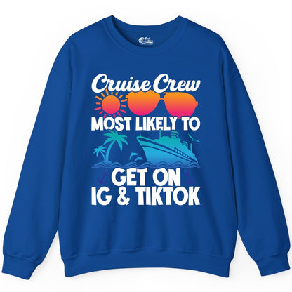 Cruise Crew Shirt - Funny Cruise Vacation Apparel for Groups (Sweatshirt) in Royal - Cruise Crew Most Likely to Get On IG TikTok Retro Ship Shirt