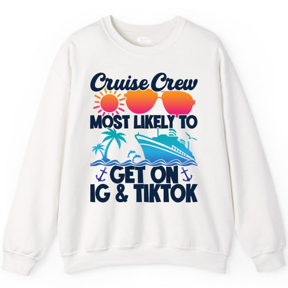 Cruise Crew Shirt - Funny Cruise Vacation Apparel for Groups (Sweatshirt) in White - Cruise Crew Most Likely to Get On IG TikTok Retro Ship Shirt