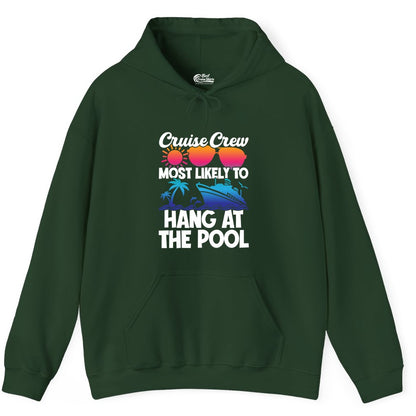 Cruise Crew Shirt - Tropical Cruise Vacation Apparel for Poolside (Hoodie) in Forest Green - Cruise Crew Most Likely To Hang At The Pool Tropical Shirt