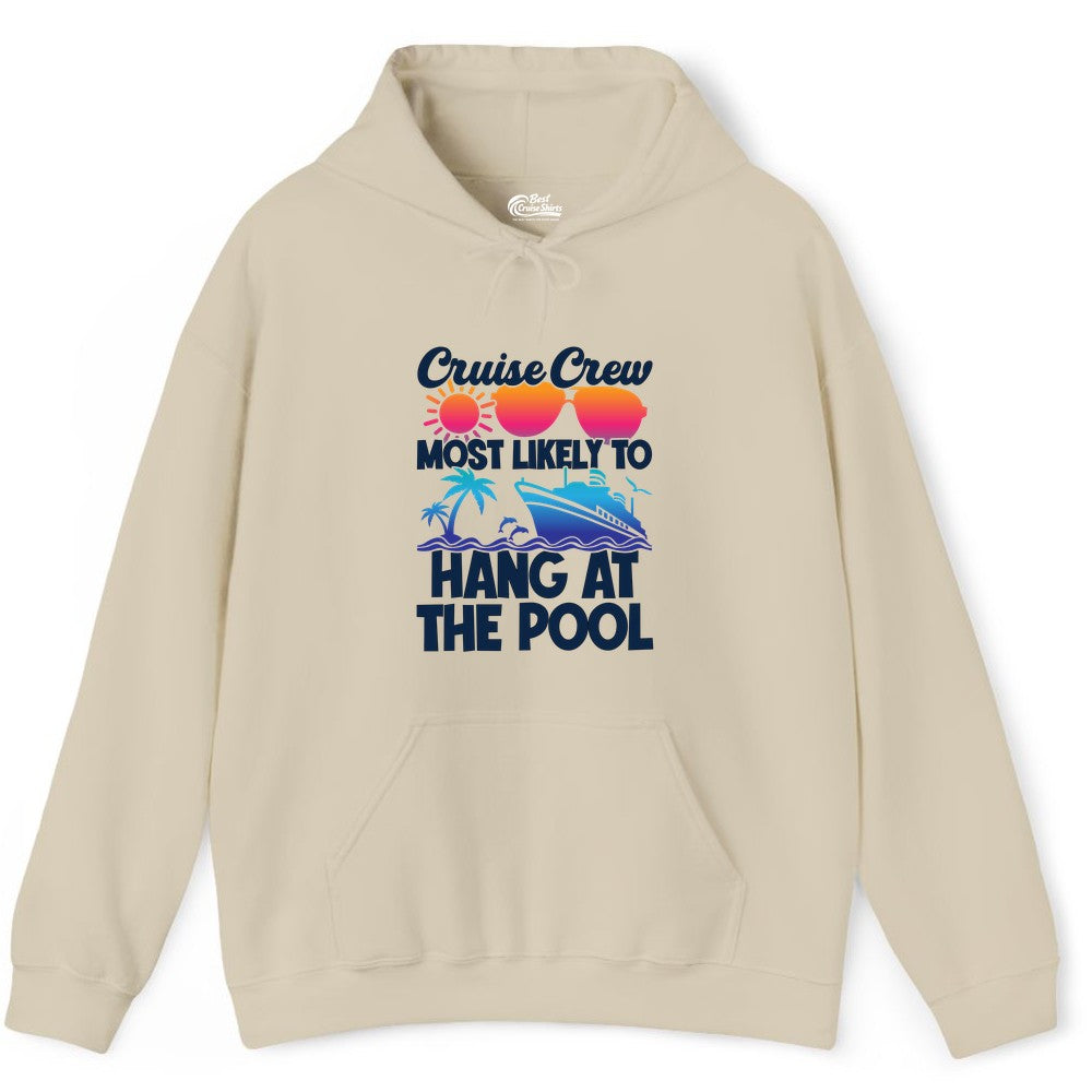 Cruise Crew Shirt - Tropical Cruise Vacation Apparel for Poolside (Hoodie) in Sand - Cruise Crew Most Likely To Hang At The Pool Tropical Shirt