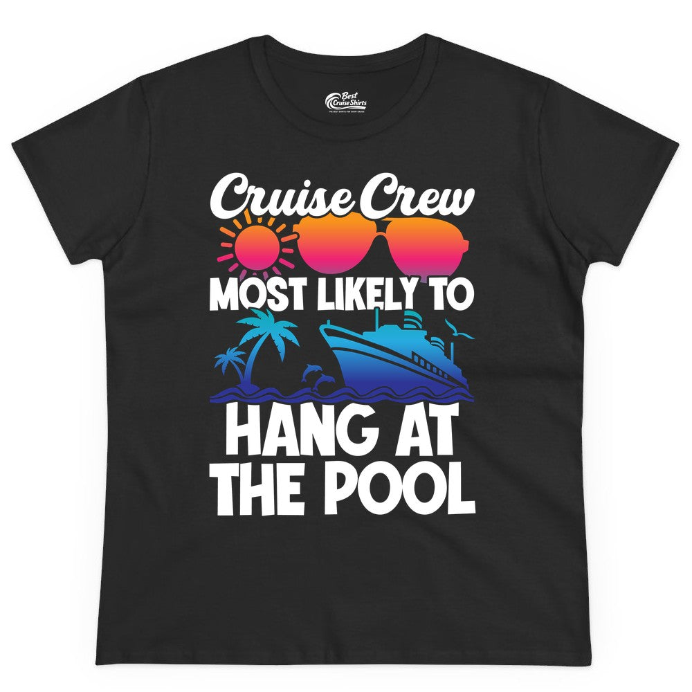 Cruise Crew Shirt - Tropical Cruise Vacation Apparel for Poolside (Ladies Tee) in Black - Cruise Crew Most Likely To Hang At The Pool Tropical Shirt