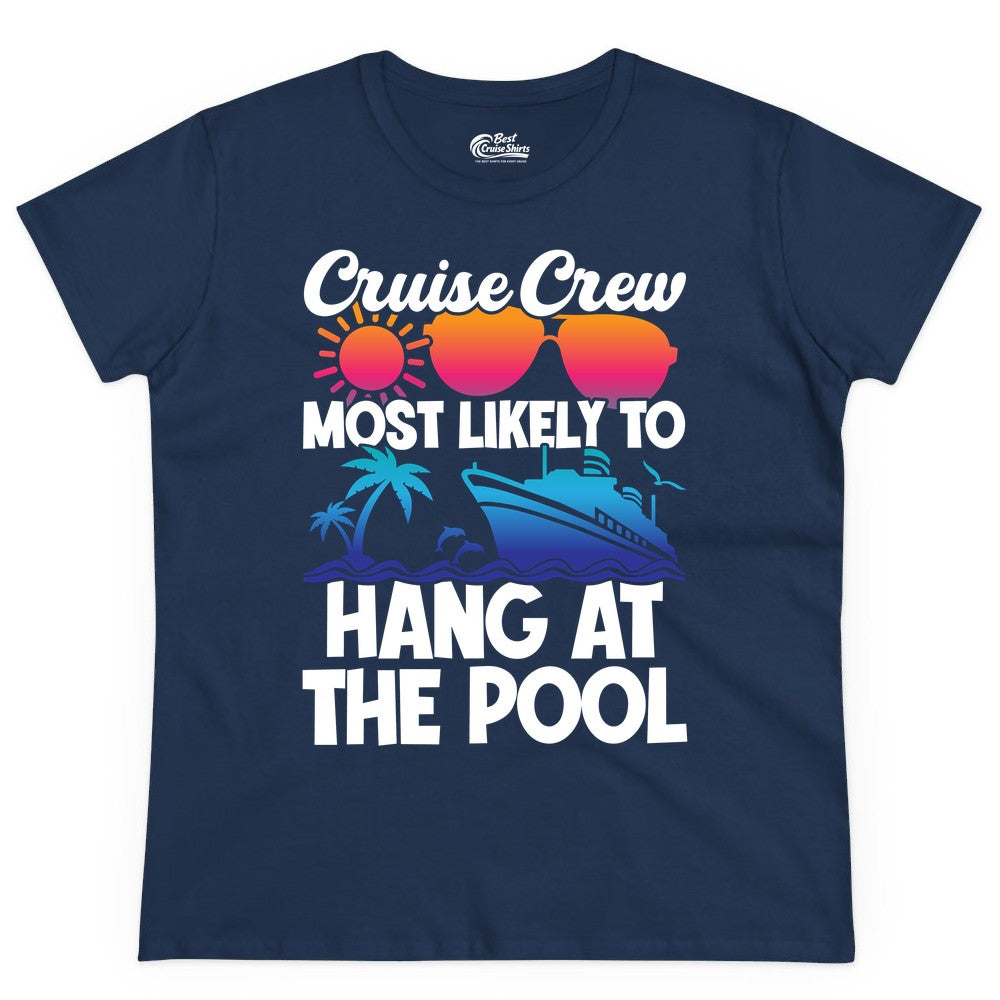 Cruise Crew Shirt - Tropical Cruise Vacation Apparel for Poolside (Ladies Tee) in Navy - Cruise Crew Most Likely To Hang At The Pool Tropical Shirt