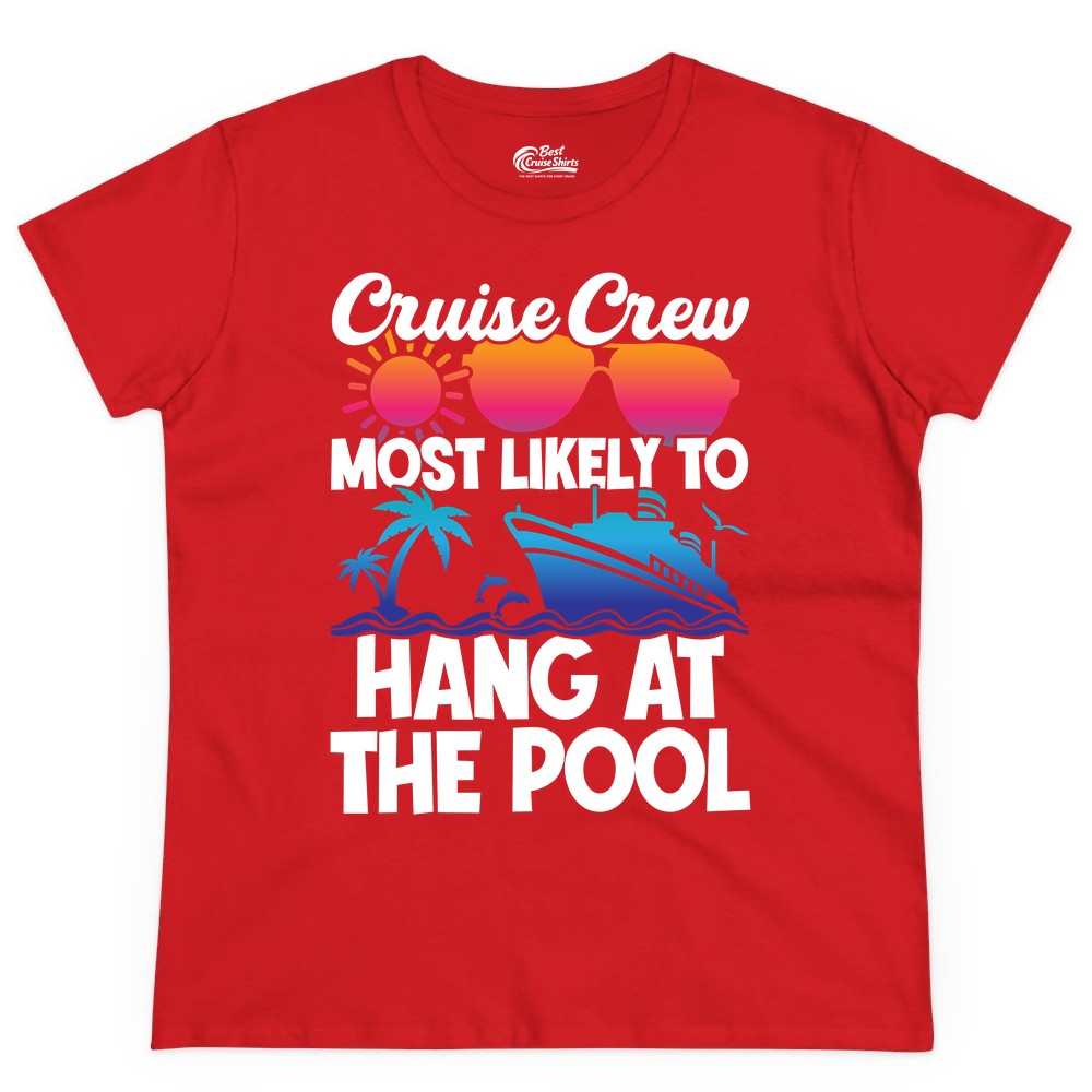 Cruise Crew Shirt - Tropical Cruise Vacation Apparel for Poolside (Ladies Tee) in Red - Cruise Crew Most Likely To Hang At The Pool Tropical Shirt
