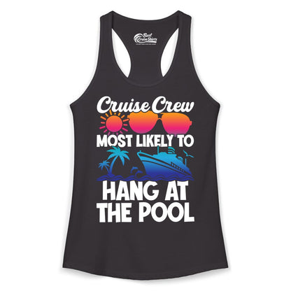 Cruise Crew Shirt - Tropical Cruise Vacation Apparel for Poolside (Ladies Tank) in Black - Cruise Crew Most Likely To Hang At The Pool Tropical Shirt
