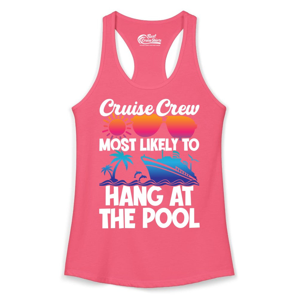 Cruise Crew Shirt - Tropical Cruise Vacation Apparel for Poolside (Ladies Tank) in Hot Pink - Cruise Crew Most Likely To Hang At The Pool Tropical Shirt