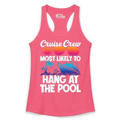 Cruise Crew Shirt - Tropical Cruise Vacation Apparel for Poolside (Ladies Tank) in Hot Pink - Cruise Crew Most Likely To Hang At The Pool Tropical Shirt